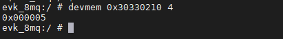 evk_8mq:/ # devmem 0x30330210 4  axaaaaas  evk_8mq:/ # 